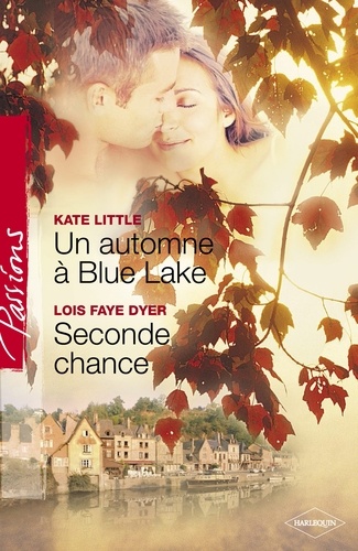 Un automne à Blue Lake - Seconde chance (Harlequin Passions)