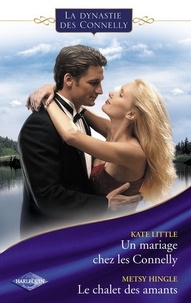 Kate Little et Kate Little - Un mariage chez les Connelly - Le chalet des amants (Saga Les Connelly vol.3).
