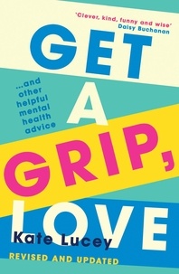 Kate Lucey - Get a Grip, Love.
