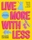 Live More with Less. Upgrade your life without costing the Earth!