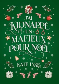 J ai kidnappe un mafieux pour noel