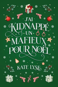 J'ai kidnappé un mafieux pour Noël