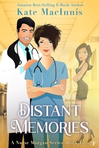  Kate MacInnis - Distant Memories - A Nurse Morgan Series, #2.