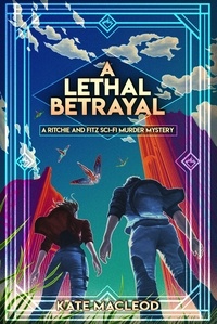  Kate MacLeod - A Lethal Betrayal - The Ritchie and Fitz Murder Mysteries, #6.