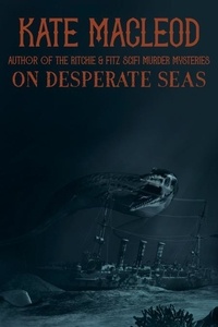  Kate MacLeod - On Desperate Seas.