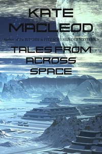  Kate MacLeod - Tales From Across Space.