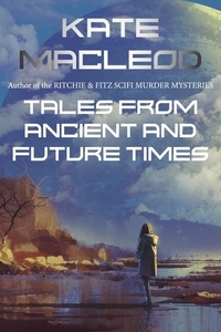  Kate MacLeod - Tales from Ancient and Future Times.