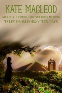  Kate MacLeod - Tales from Forgotten Days.