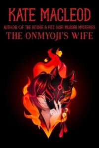  Kate MacLeod - The Onmyoji's Wife.