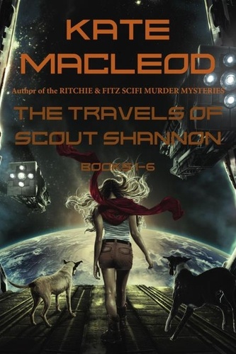  Kate MacLeod - The Travels of Scout Shannon Books 1-6 - The Travels of Scout Shannon.