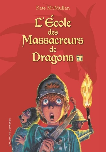 L'Ecole des Massacreurs de Dragons Tome 1 Le nouvel élève ; La vengeance du dragon ; La caverne maudite