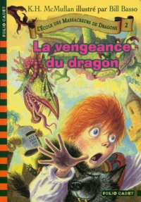Kate McMullan - L'Ecole des Massacreurs de Dragons Tome 2 : La vengeance du dragon.