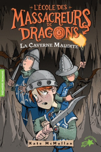 L'Ecole des Massacreurs de Dragons Tome 3 La caverne maudite - Occasion