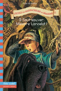 Il faut sauver Messire Lancelot !