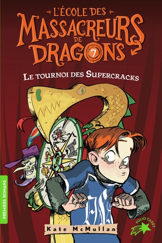 L'Ecole des Massacreurs de Dragons Tome 7 Le tournoi des Supercracks