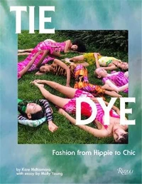 Tie Dye Fashion From Hippie to Chic