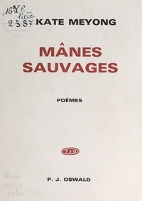 Kate Meyong - Mânes sauvages.
