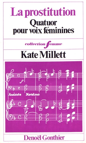 Kate Millett - La prostitution - Quatuor pour voix féminines.