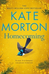 Kate Morton - Homecoming - the instant Sunday Times bestseller.