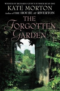 Kate Morton - The Forgotten Garden.