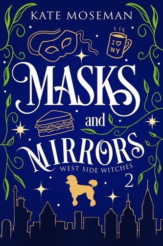  Kate Moseman - Masks and Mirrors - West Side Witches, #2.