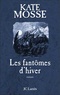 Kate Mosse - Fantômes d'hiver.