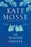 Kate Mosse - The Winter Ghosts.