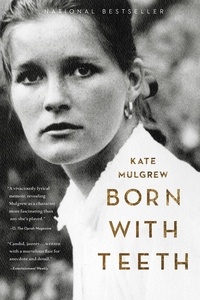 Kate Mulgrew - Born with Teeth - A Memoir.