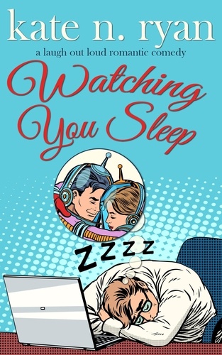  Kate N. Ryan - Watching You Sleep.