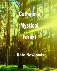  Kate Newlands - Cathelin's Mystical Forest.