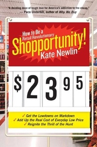 Kate Newlin - Shopportunity! - How to Be a Retail Revolutionary.