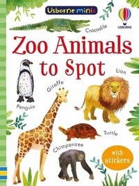 Kate Nolan et Stephanie Fizer Coleman - Zoo Animals to Spot.