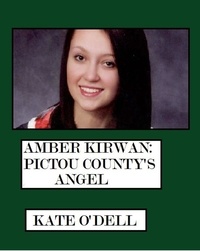  Kate O'Dell - Amber Kirwan: Pictou County's Angel.