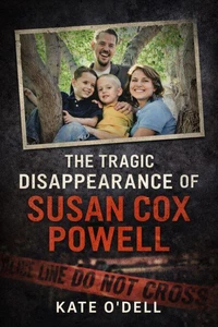 The Tragic Disappearance of Susan Cox Powell