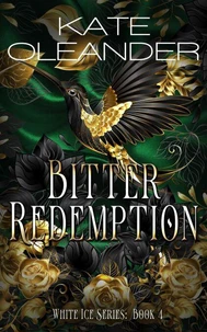 Bitter Redemption: Book 4 of the White Ice Series