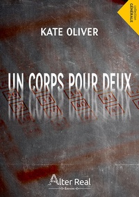 Kate Oliver - Un corps pour deux.