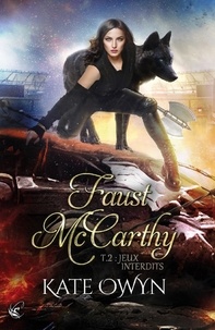 Kate Owyn - Faust McCarthy Tome 2 : Jeux interdits.