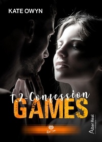 Kate Owyn - Games Tome 2 : Confession.