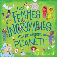 Téléchargements de livres électroniques Ipod Ces femmes incroyables qui protègent la planète par Kate Pankhurst 9782368087428 FB2 iBook MOBI (Litterature Francaise)
