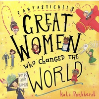 Kate Pankhurst - Fantastically Great Women Who Changed The World.
