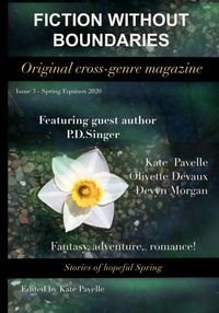  Kate Pavelle et  Olivette Devaux - Fiction Without Boundaries - Spring Equinox 2020 - Fiction Without Boundaries, #2.