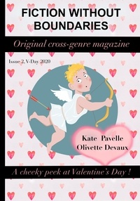  Kate Pavelle et  Olivette Devaux - Fiction Without Boundaries - Valentine's Day 2020 - Fiction Without Boundaries, #2.