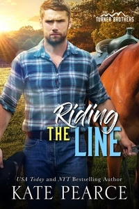  Kate Pearce - Riding the Line - The Turner Brothers, #3.