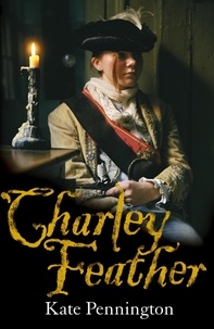 Kate Pennington - Charley Feather.