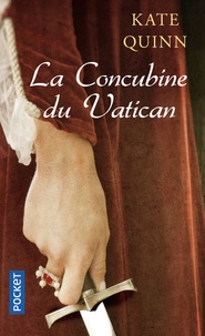 Kate Quinn - La concubine du Vatican.