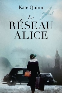Kate Quinn - Le Réseau Alice.