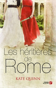 Kate Quinn - Les héritières de Rome.