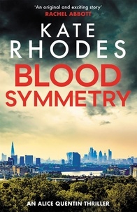 Kate Rhodes - Blood Symmetry - Alice Quentin 5.