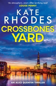 Kate Rhodes - Crossbones Yard - Alice Quentin 1.