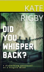 Did You Whisper Back?
